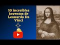 🎨 ¿Quien fue LEONARDO DA VINCI? | 10 INVENTOS de Leonard Da Vinci