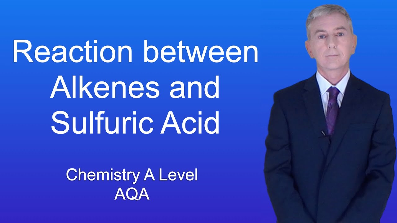 A Level Chemistry Revision "Reaction between Alkenes and Sulfuric Acid"
