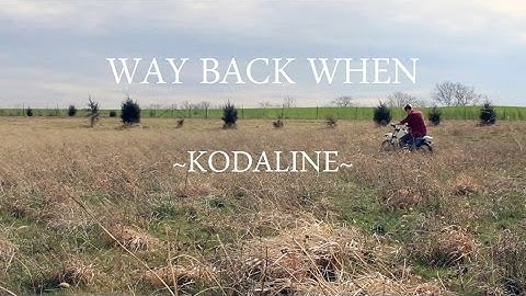 Way Back When // Kodaline (a music video)