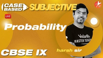 Subjective Case Based Questions🔥- Probability | CBSE Class 9 Maths Chapter 15 | Term 2  Vedantu 9&10