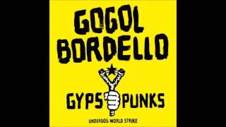Gogol Bordello - Start Wearing Purple