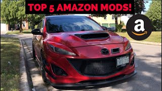 TOP 5 AMAZON MODS FOR MAZDASPEED 3!