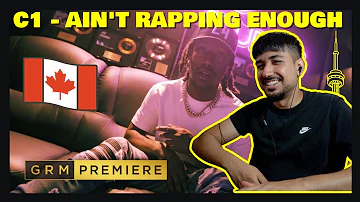 C1 - Ain’t Rapping Enough [Music Video] | GRM Daily | CANADIAN REACTION