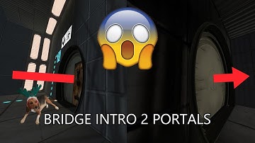 Bridge Intro 2 Portals