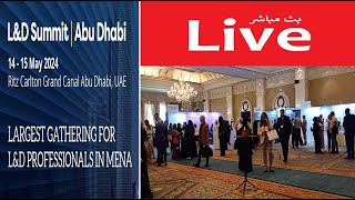 L&D Summit - Abu Dhabi 2024 #live