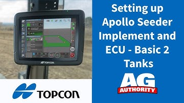 Topcon X Series - Setting up Apollo Seeder Implement and ECU - Basic 2 Tanks