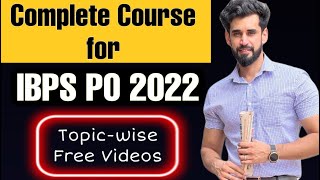 Complete Course for IBPS PO 2022 | Free Topic-Wise Videos of ALL SUBJECTS