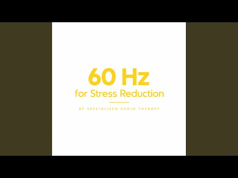 sixty hertz for stress reduction
