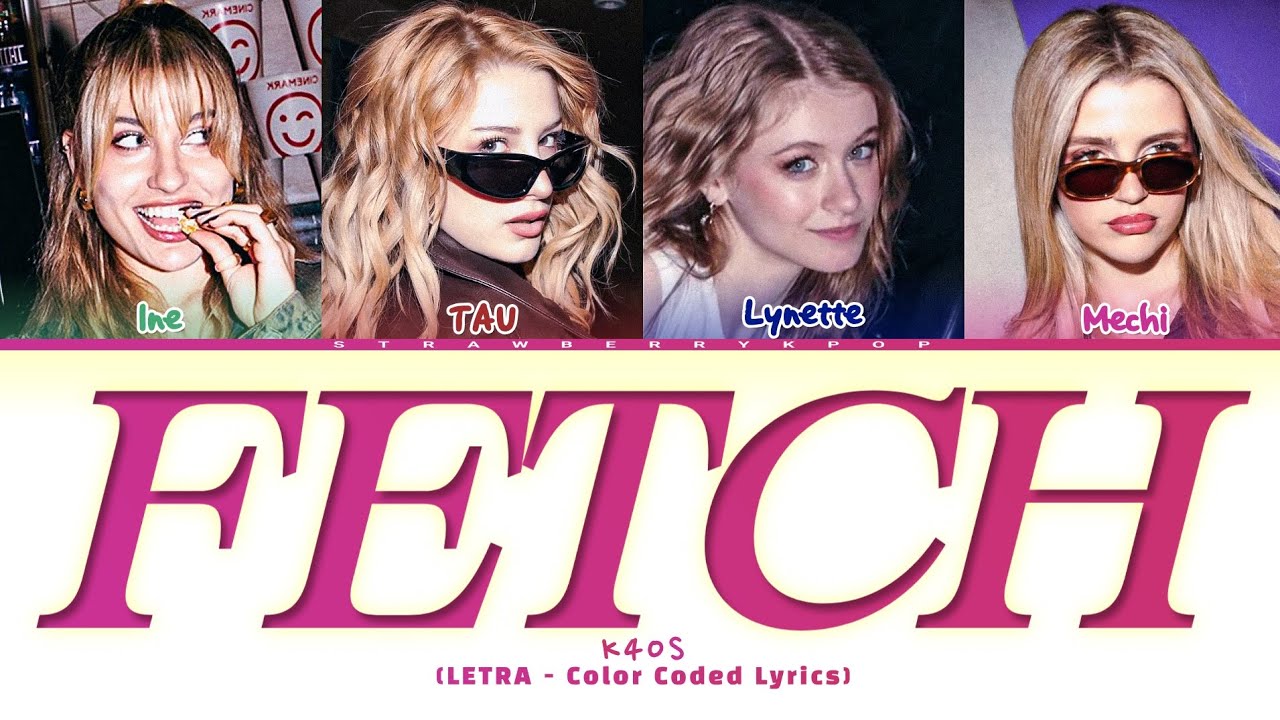 K4OS - Fetch (Color Coded Lyrics/LETRA) - YouTube Music