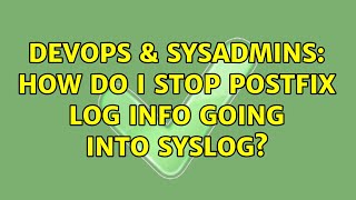 Famous DevOps & SysAdmins: How do I stop postfix log info going into syslog? (5 Solutions!!) Wealth