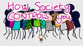 How Society Controls You
