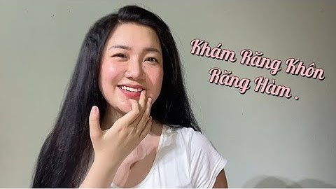 VLOG 1 / Lần Đầu MỌC Răng Khôn HÀM TRÊN ?  MỌC NGẦM ?