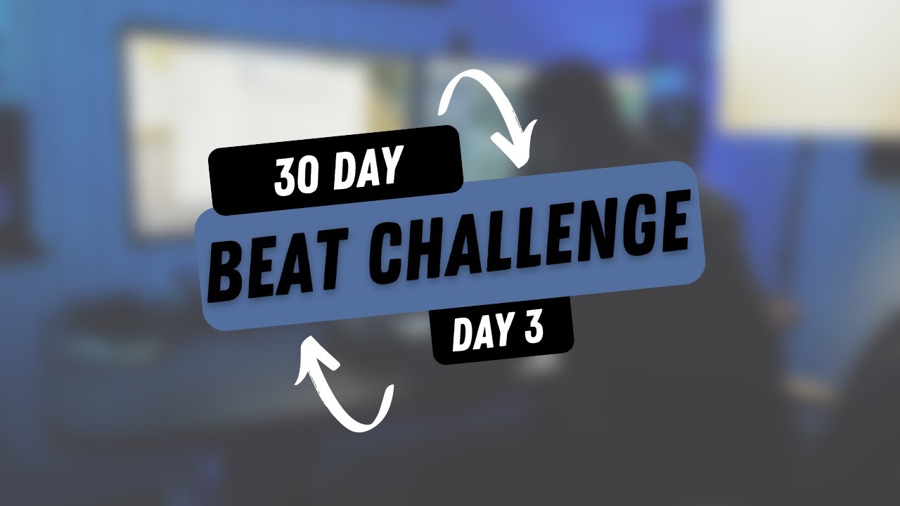 Day 3 of the 30 Day Beat Challenge - YouTube