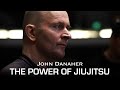 John Danaher - The Power Of Jiujitsu