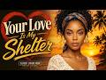 Your Love Is My Shelter | Romantic Reggae 2026 🔥 Smooth Grooves