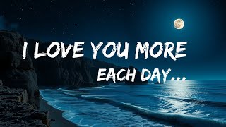 I Love You More Each Day💕 Emotional Romantic Love Song 2025 | Heart Touching Soulmate Ballad