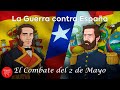 La guerra contra espaa  el combate del 2 de mayo