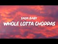 Sada Baby Whole Lotta Choppas Lyrics Bang Whole Lotta Choppers On Your As mp3