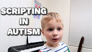 AUTISM SCRIPTING IN CHILDREN