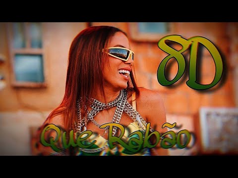 Anitta - Que Rabão ( Ft. Mr. Catra ) [ Áudio 8D ]