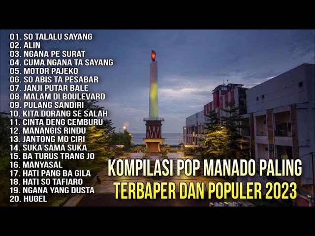 Kompilasi Pop Manado Paling Terbaper Dan Populer  2023 class=