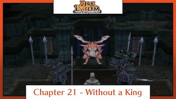 Fire Emblem: Path of Radiance | Playthrough | Chapter 21: Without a King