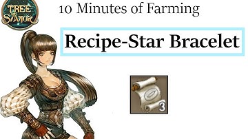 Tree of Savior - [ Recipe - Star Bracelet ] 10 Minutes of Farming