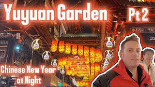 YuYuan Garden in Shanghai - Chinese New Years at Night! Pt 2