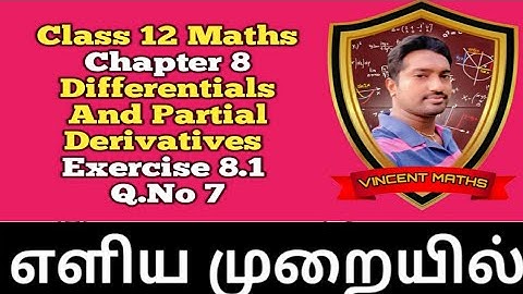 12th Maths | Exercise 8.1 Q.No 7 | Chapter 8 | Differentials and partial derivatives |