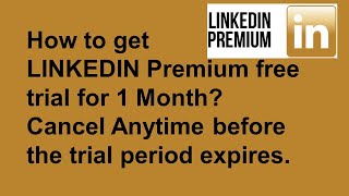 How To Get Linkedin Premium Free Trial For 1 Month? Cancel Anytime
