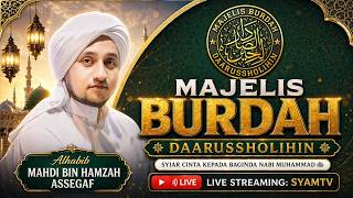 🔴LIVE - MAJELIS BURDAH DAARUSSHOLIHIN | ALHABIB MAHDI BIN HAMZAH ASSEGAF