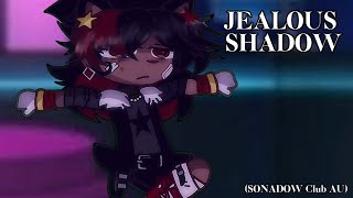 𝐉𝐄𝐀𝐋𝐎𝐔𝐒 𝐒𝐇𝐀𝐃𝐎𝐖sonadowclub Ausonic X Shadow Gachashadowsfluffychestfur