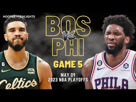Boston Celtics vs Philadelphia 76ers Full Game 5 Highlights | May 9 | 2023 NBA Playoffs