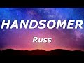 Russ - HANDSOMER (Lyrics) - 