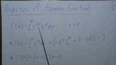 Properties of the Gamma Function (part 1 of 2)