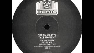 Cream Cartel - This Moment (Remix)