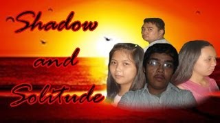 Shadow and Solitude