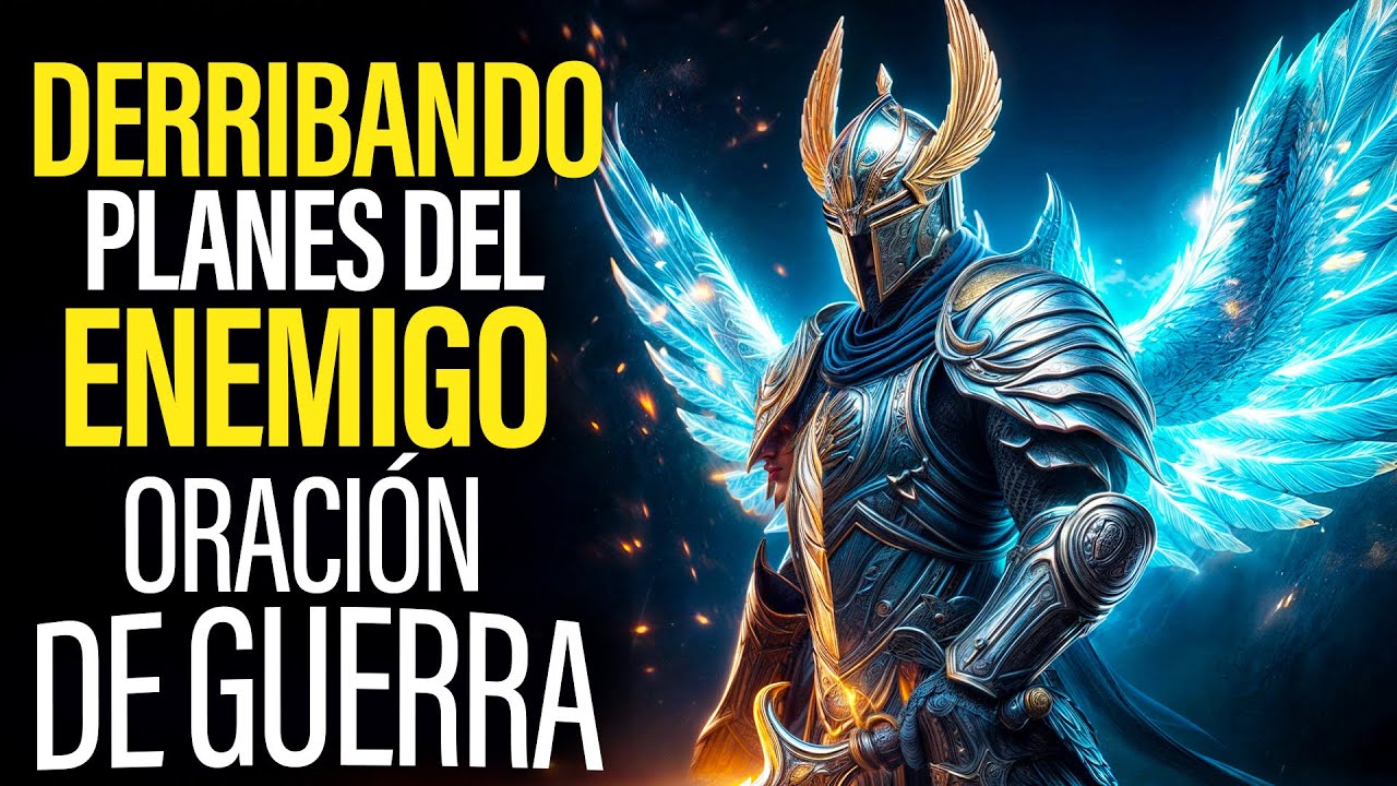 Oración de Guerra Ungida DERRIBANDO los planes del enemigo en tu contra