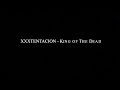 XXXTentacion - King Of The Dead (Lyric video)