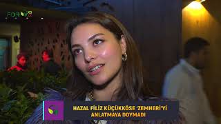 HAZAL FİLİZ KÜÇÜKKÖSE YENİ DİZİSİ ZEMHERİYİ ANLATMAYA DOYMADI