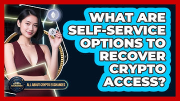 What Are Self-Service Options To Recover Crypto Access?