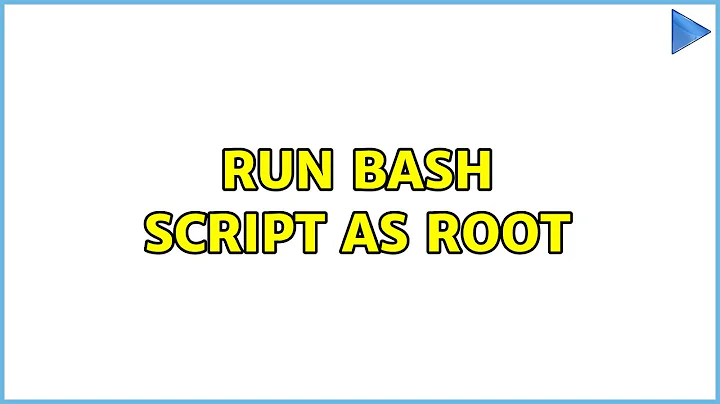 Run Bash Script as Root