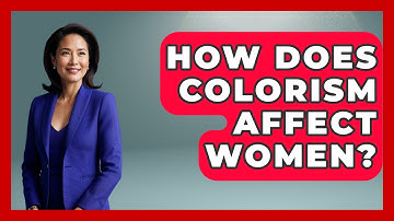 How Does Colorism Affect Women? - Gender Equality Network
