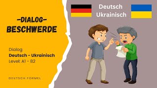 Learning German for Everyday Life / Dialogue: Complaint / German - Ukrainian / Level: A1, A2, B1, B2