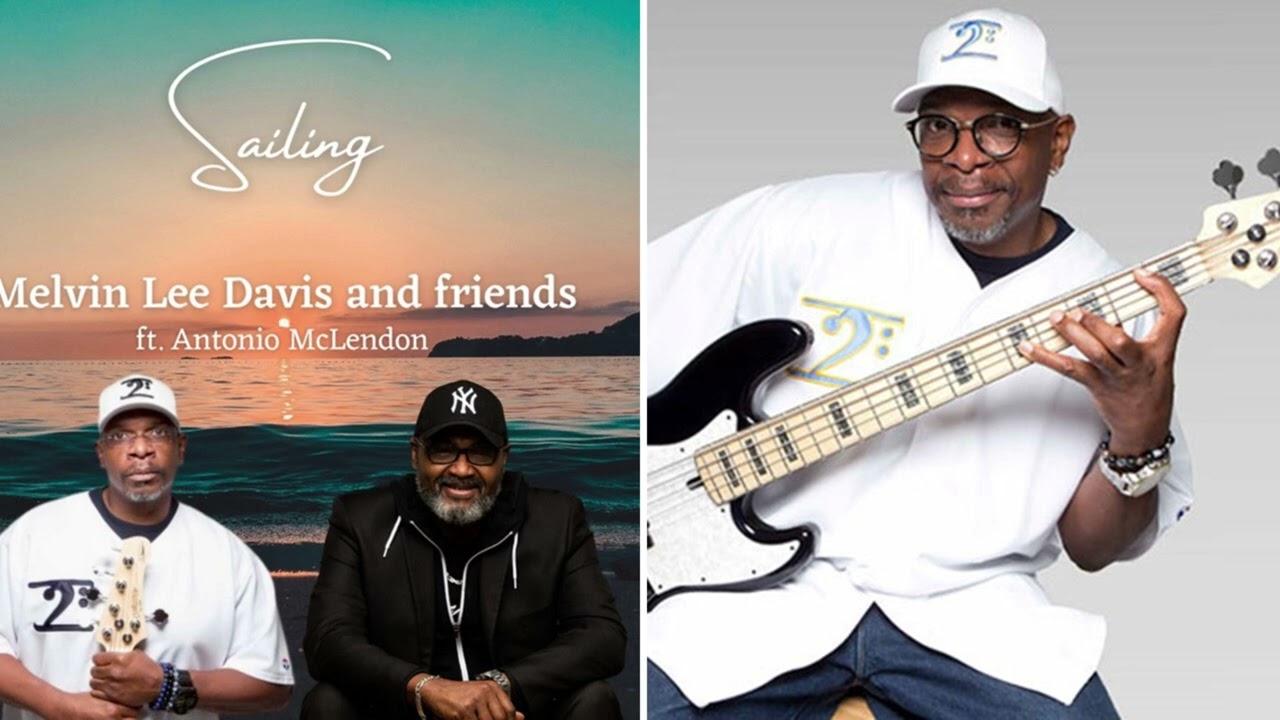SAILING Melvin Lee Davis ft. Antonio McLendon - 2022 - YouTube