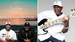 SAILING Melvin Lee Davis ft. Antonio McLendon - 2022 - YouTube