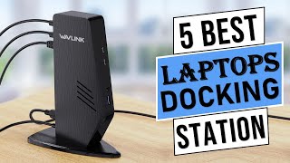 best laptop docking station of 2023 | top 5 picks