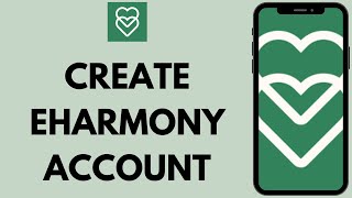 eHarmony Sign Up 2024 | How To Create eHarmony Account (Full Guide)