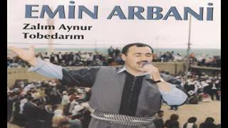 Emin Arbani - Zalim Aynur-Töbedarım