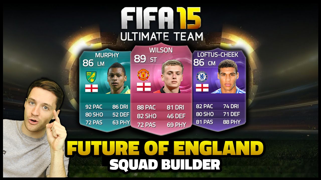 fifa ultimate team 18 FUTURE OF ENGLAND - BRONZE SQUAD BUILDER - Fifa 15 Ultimate Team